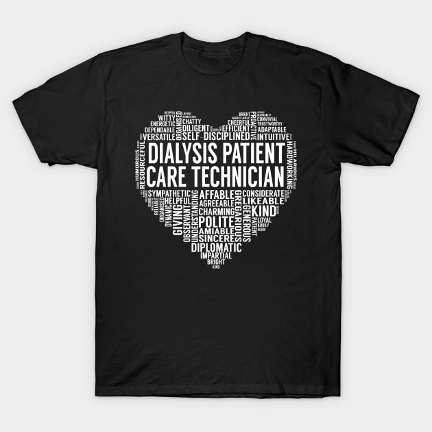 Dialysis Patient Care Technician Heart T-Shirt by LotusTee